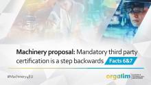 Machinery Proposal: Mandatory third party certification is a step backwards – Facts 6 & 7