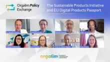 Orgalim Policy Exchange: The Sustainable Products Initiative and EU Digital Product Passport 