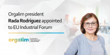 Orgalim President Rada Rodriguez appointed to EU Industrial Forum