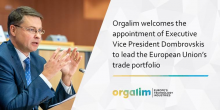 Orgalim welcomes the appointment of Executive Vice President Dombrovskis to lead the European Union’s trade portfolio