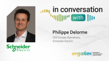 In Conversation With Philippe Delorme, CEO Europe Operations, Schneider Electric 