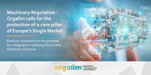 Machinery Regulation - Orgalim calls for the protection of a core pillar of Europe’s Single Market