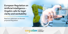 European Regulation on Artificial Intelligence – Orgalim calls for legal clarity and workability