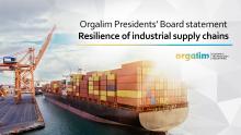 Orgalim Presidents’ Board statement on resilience of industrial supply chains 