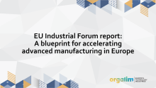 EU Industrial Forum report: A blueprint for accelerating advanced manufacturing in Europe 